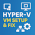set up, configure, and troubleshoot your hyper v vms