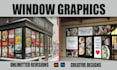 design eye catchy window graphics design, storefront, sign board and shopfront
