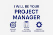 be your project manager