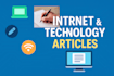 write engaging and well researched internet and technology articles