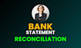 reconcile bank statement in 6 hour