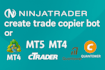 create ninjatrader trade copier bot or mt5, mt4, ctrader, quantower trading bots