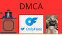 takedown your leaked onlyfans content under dmca