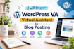 be your wordpress VA or wordpress virtual assistant for blog posting