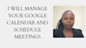 manage your google calendar and schedule meetings