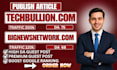 publish article on techbullion, seo guest post, high da premium guest posting