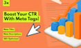 write optimized meta titles, descriptions to boost SEO metrics
