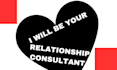 be your relationship consultant