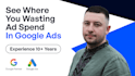 audit your google ads to identify issues and wasted spend