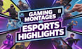 edit professional gaming montages and esports highlights