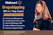 be your walmart 2 step dropshipping VA,wfs wholesale VA