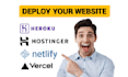 deploy your website to vercel, netlify, heroku, or hostinger