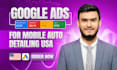 audit google ads campaign for towing, auto detailing, and ceramic coating