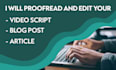 proofread and edit your video script, blog post, article