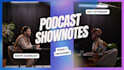 help your podcast rank with SEO powered show notes and summaries
