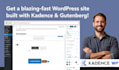 create fast wordpress site using kadence and gutenberg