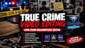 engaging true crime, bodycam, and horror story videos for youtube