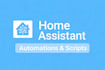 create home assistant automations and scripts