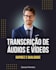eu vou transcrever e digitar textos e áudios com rapidez