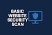 perform a basic security scan of your website and suggest improvements