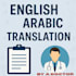translate your medical documents from arabic to english and vice versa