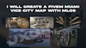 create a fivem miami vice city map with mlos