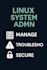 manage, troubleshoot, and secure your linux server professionally