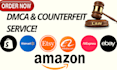 file dmca, counter notice, and remove counterfeit from amazon, etsy, shopify