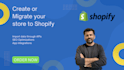 create or migrate your store on shopify
