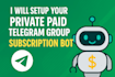 setup your private paid telegram group subscription bot