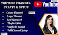 create and set up a professional youtube channel for you