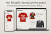 build a shopify store for custom jersey or anime or cosplay apparel business