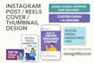 design instagram post, reel cover, and thumbnail that perform