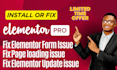 install elementor pro, fix elementor issues, and design forms or pages