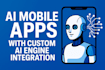 build ai mobile apps with custom ai models