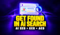 do ai SEO, GEO and aeo for visibility in google and ai search