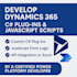 develop dynamics 365 plugins and javascript script