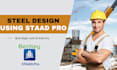 design and analyze steel structures using staad pro