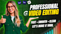 do professional video editing and vsl editing in 24 hours
