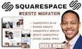 migrate wix, shopify, wordpress website to squarespace