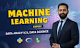 do ai, data analytics, machine learning data science projects in python, rstudio
