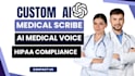 build custom hipaa compliant ai medical scribe for ambient clinical documentatio