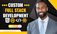 do full stack website development, build website as full stack website developer