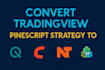 convert tradingview pinescript strategy to quantower, ctrader, ninjatrader, mt5