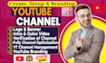 create, setup and design youtube channel with branding