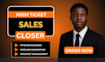 high ticket sales closer b2b leads sales representative IT saas online sales