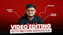 editing video with motion graphics