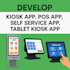 develop kiosk app, pos app, self service app, tablet kiosk app