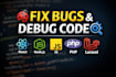 fix any bugs, errors, and debug your react, nodejs, or laravel web app