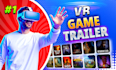 create VR game trailer